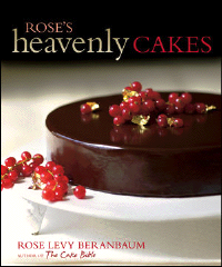 Rose Levy Beranbaum: Rose’s Heavenly Cakes
