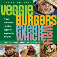 Lukas Volger: Veggie Burgers