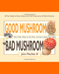 John Plischke: Good Mushroom, Bad Mushroom