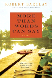 More Than Words Can Say, by Robert Barclay