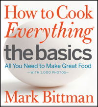 How to Cook Everything:  The Basics, by Mark Bittman
